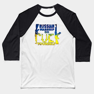 Russian Warship Go Fuck Yourself Baseball T-Shirt